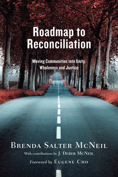 Roadmap to Reconciliation: Moving Communities into Unity, Wholeness and Justice cover