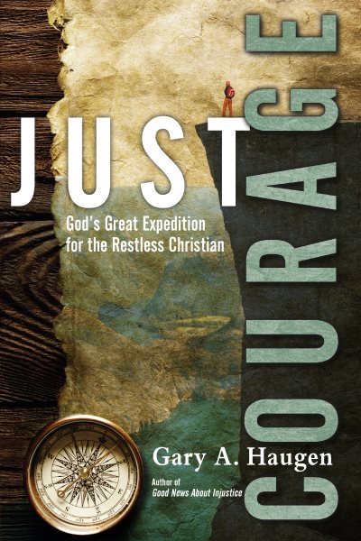 Just Courage: God's Great Expedition for the Restless Christian cover