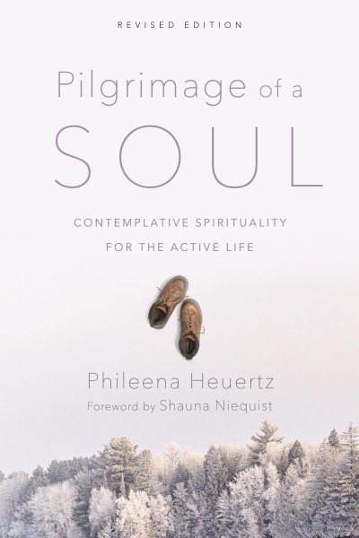 Pilgrimage of a Soul: Contemplative Spirituality for the Active Life cover