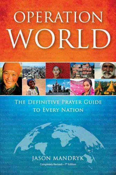 Operation World: The Definitive Prayer Guide to Every Nation (Operation World Resources) cover