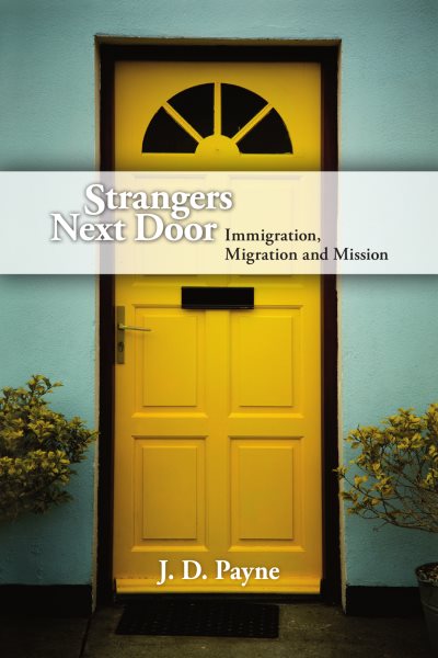 Strangers Next Door: Immigration, Migration and Mission cover