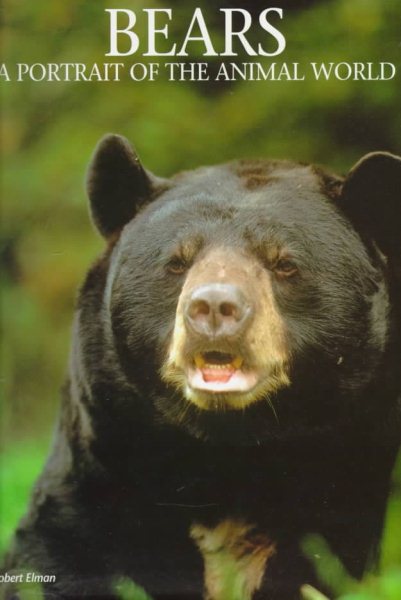 Bears: A Portrait of the Animal World