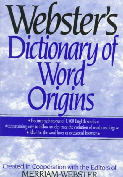 Webster's Dictionary of Word Origins