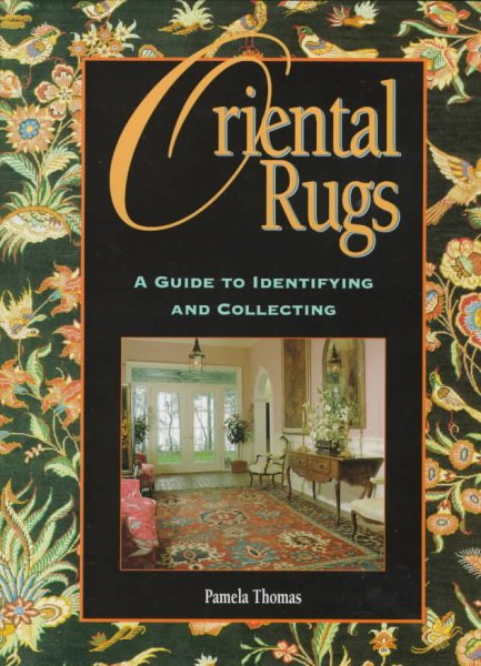 Oriental Rugs: A Guide to Identifying and Collecting cover
