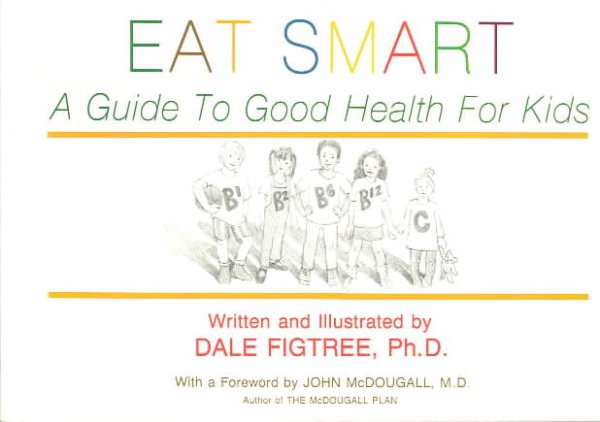 Eat Smart: A Guide to Good Health for Kids cover