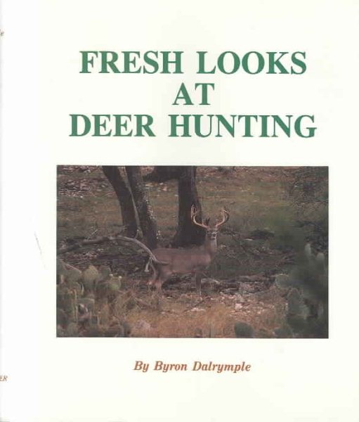 Fresh Looks at Deer Hunting