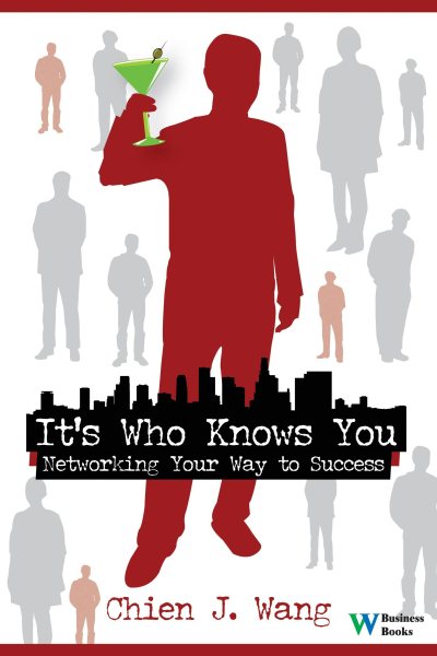 It's Who Knows You: Networking Your Way to Success cover