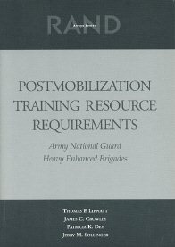 Postmobilization Training Resource Requirements: Army National Guard Heavy Enhanced Brigades