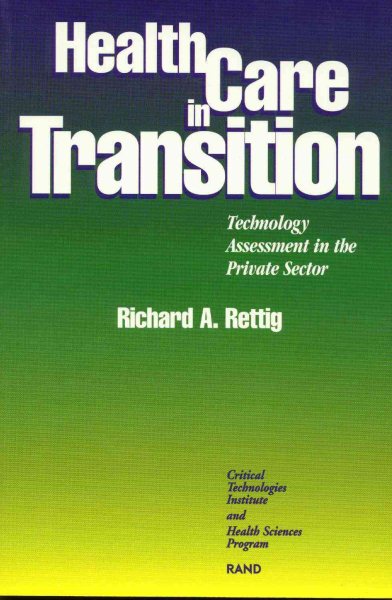 Health Care in Transition: Technology Assessment in the Private Sector (Rand Corporation//Rand Monograph Report) cover
