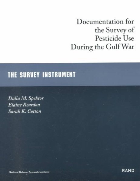 Documentation for the Survey of Pesticide Use During the Gulf War: The Survey Instrument (Russian-American Dialogues on United States History)