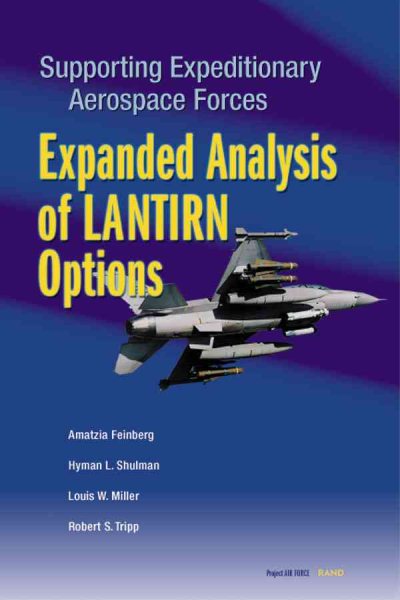 Supporting Expeditionary Aerospace Forces: Expanded Analysis of Lantirn Options cover