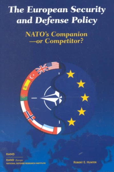 European Security and Defense Policy: NATO's Companion or Competitor? cover
