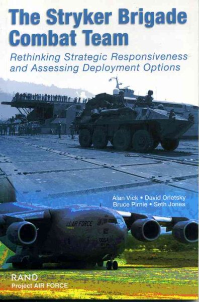 The Stryker Brigade Combat Team: Rethinking Strategic Responsiveness and Assessing Deployment Options cover