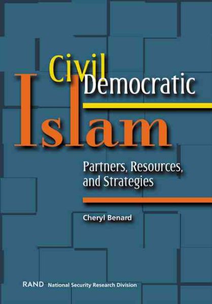 Civil Democratic Islam: Partners, Resources, and Strategies cover