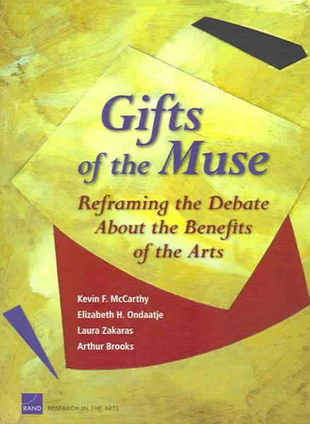 Gifts of the Muse: Reframing the Debate about the Benefits of the Arts cover