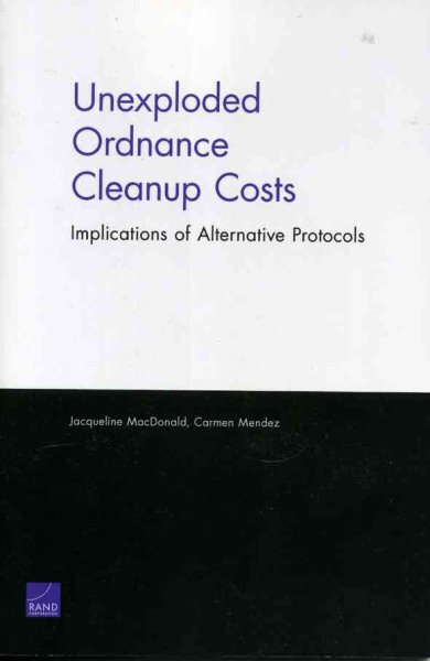 Unexploded Ordance Cleanup Cost: Implications of Alternative Protocols cover