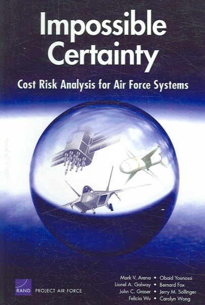Impossible Certainty:Cost Risk Analysis for Air Force Syste cover
