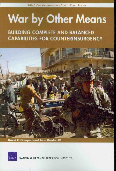 War by Other Means--Building Complete and Balanced Capabilities for Counterinsurgency: RAND Counterinsurgency Study--Final Report cover