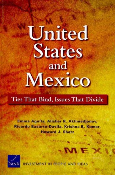 United States and Mexico: Ties That Bind, Issues That Divide cover
