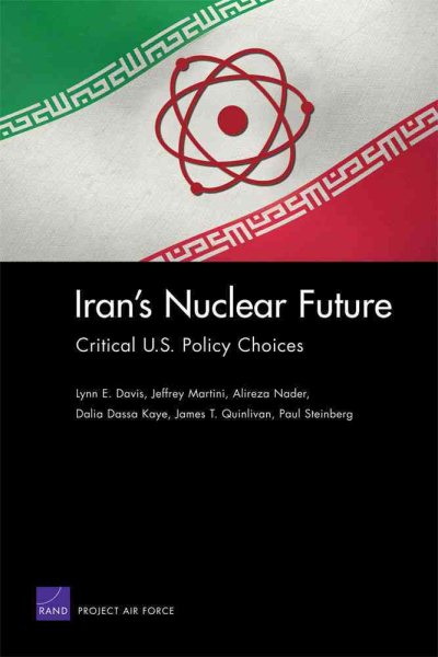 Iran's Nuclear Future: Critical U.S. Policy Choices cover