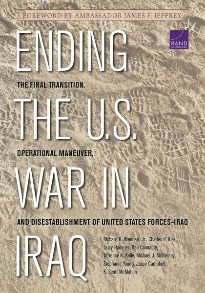 Ending the U.S. War in Iraq: The Final Transition, Operational Maneuver, and Disestablishment of United States Forces-Iraq cover