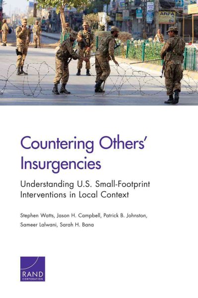 Countering Others' Insurgencies: Understanding U.S. Small-Footprint Interventions in Local Context cover