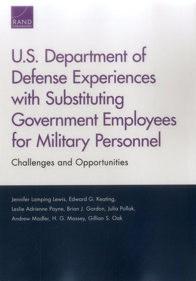 U.S. Department of Defense Experiences with Substituting Government Employees for Military Personnel: Challenges and Opportunities cover