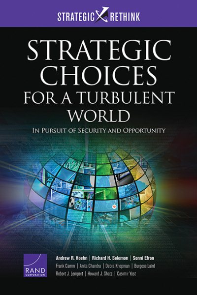 Strategic Choices for a Turbulent World: In Pursuit of Security and Opportunity (Strategic Rethink) cover