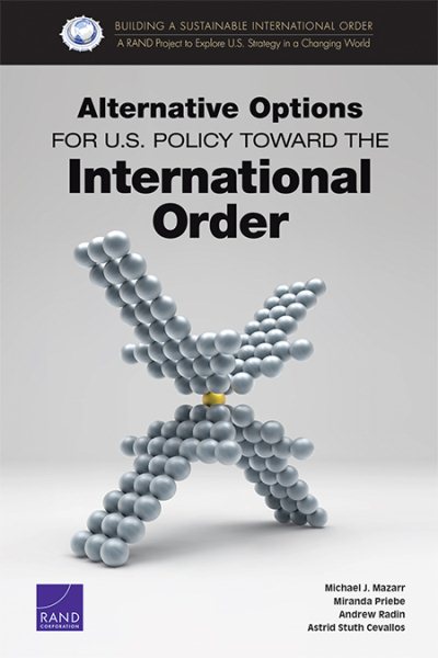 Alternative Options for U.S. Policy Toward the International Order cover