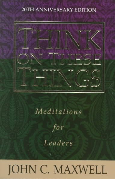 Think on These Things: Meditations for Leaders cover