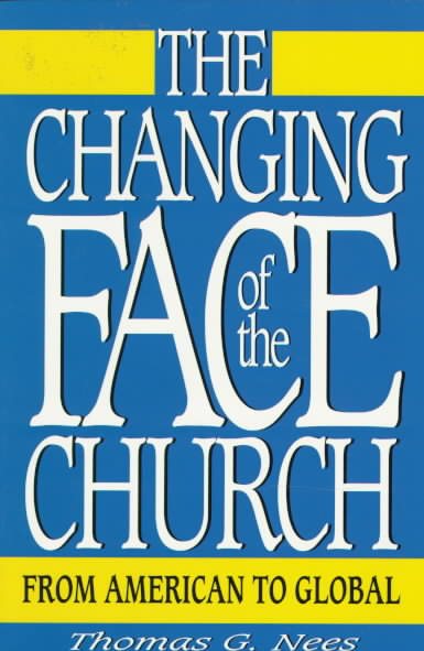 The Changing Face of the Church: From American to Global cover