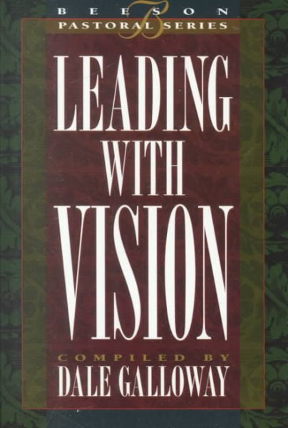 Leading with Vision: Book 1 (Beeson Pastoral)