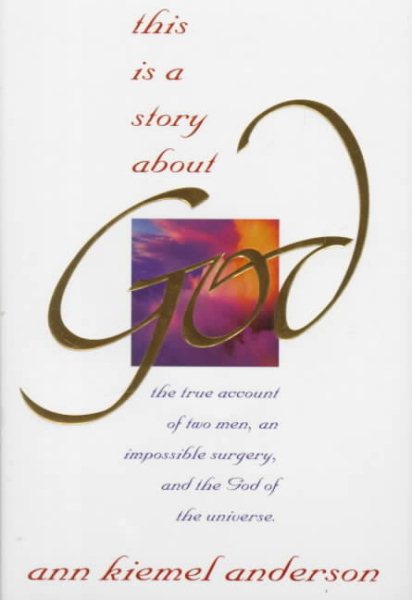 This is a Story about God: Miraculous Events Surrounding the Healing of David Nash cover