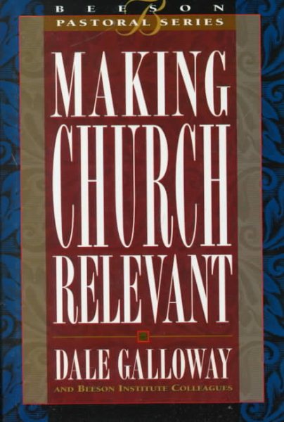 Making Church Relevant: Book 2 (Beeson Pastoral Series)