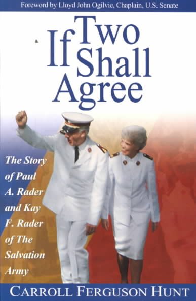 If Two Shall Agree: The Story of Paul A. Rader and Kay F. Rader of The Salvation Army cover