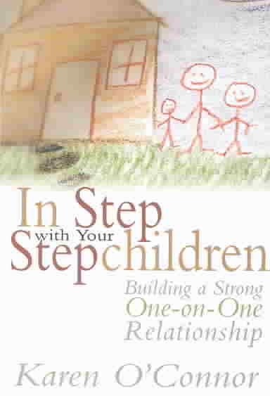In Step with Your Stepchildren: Building a Strong One-on-One Relationship cover