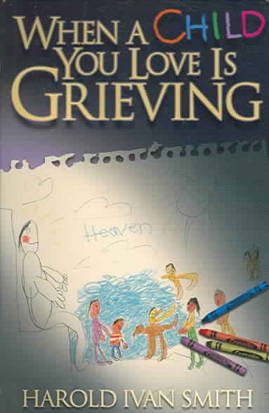 When a Child You Love Is Grieving cover