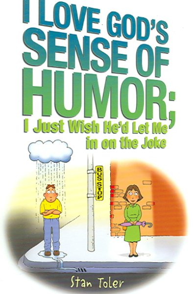 I Love God's Sense of Humor; I Just Wish He'd Let Me in on the Joke cover