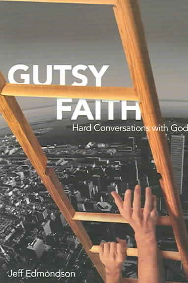 Gutsy Faith: Hard Conversations with God cover