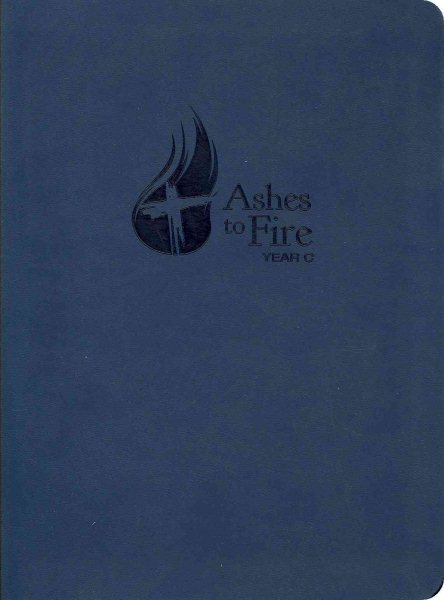 Ashes to Fire Year C Devotional: Daily Reflections from Ash Wednesday to Pentecost cover