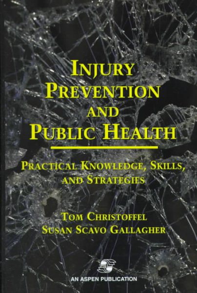 Injury Prevention and Public Health: Practical Knowledge, Skills, and Strategies cover