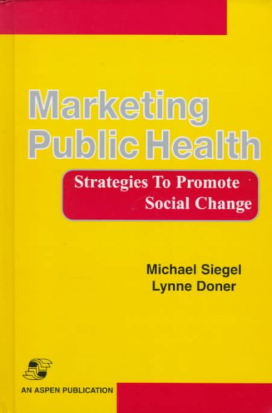 Marketing Public Health: Strategies to Promote Social Change cover