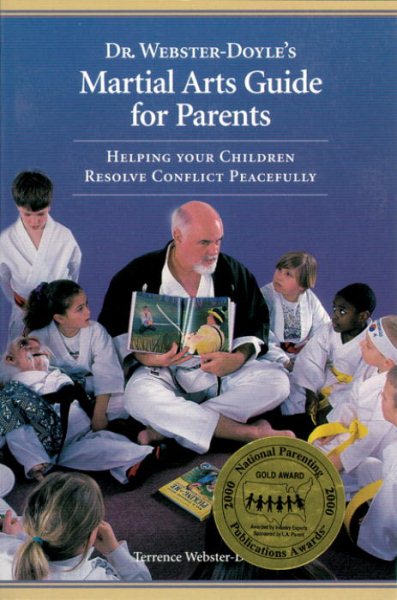 Dr. Webster-Doyle's Martial Arts Guide For Parents: Helping Your Children Resolve Conflict Peacefully cover