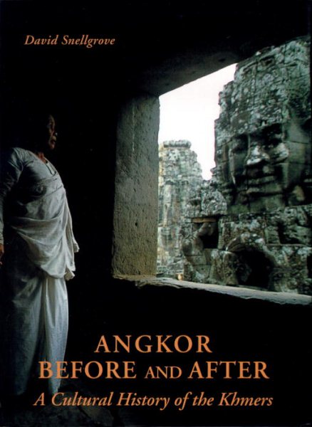 Angkor: Before And After: Cultural History Of The Khmers cover