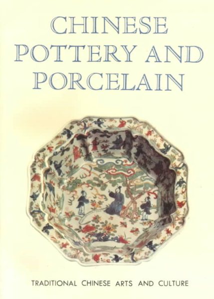 Chinese Pottery and Porcelain (Traditional Chinese Arts and Culture) cover