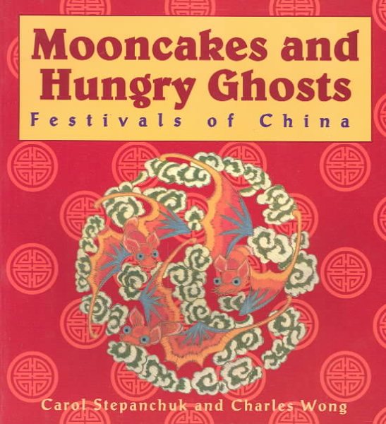 Mooncakes and Hungry Ghosts: Festivals of China cover