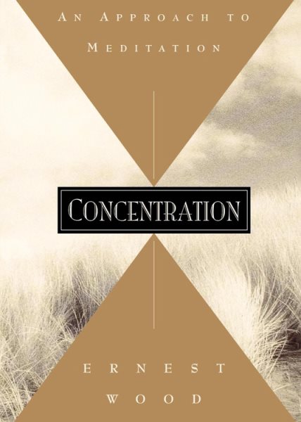 Concentration: An Approach to Meditation (Quest Books) cover