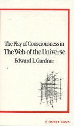 The Play of Consciousness in the Web of the Universe (Quest Book)