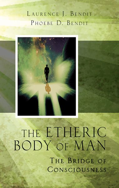 The Etheric Body of Man: The Bridge of Consciousness (Quest Book) cover