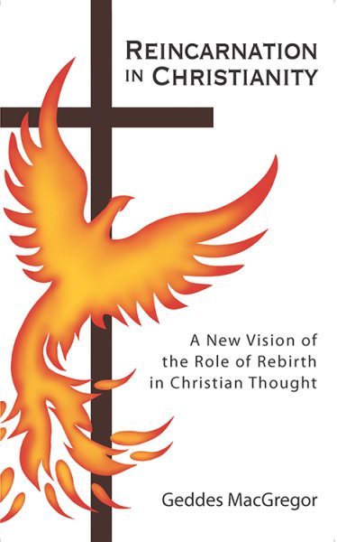 Reincarnation in Christianity: A New Vision of the Role of Rebirth in Christian Thought (Quest Books) cover